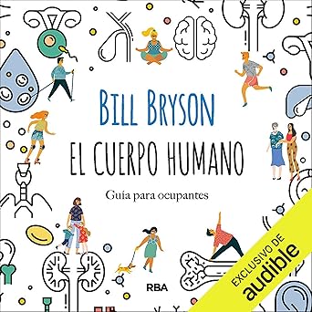 El cuerpo humano. Guía para ocupantes
