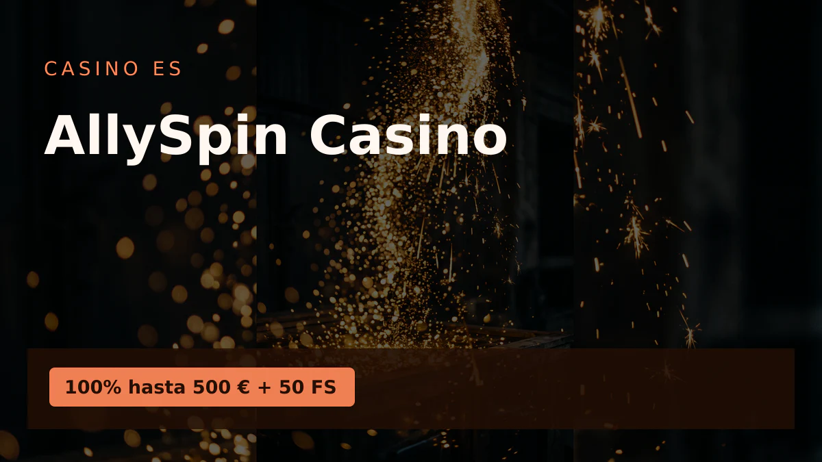 AllySpin Casino — bono de bienvenida 100% hasta 500 € + 50 FS, pagos: Visa, Mastercard, Skrill, Neteller, Paysafecard AllySpin Casino — bono de bienvenida 100% hasta 500 € + 50 FS, pagos: Visa, Mastercard, Skrill, Neteller, Paysafecard