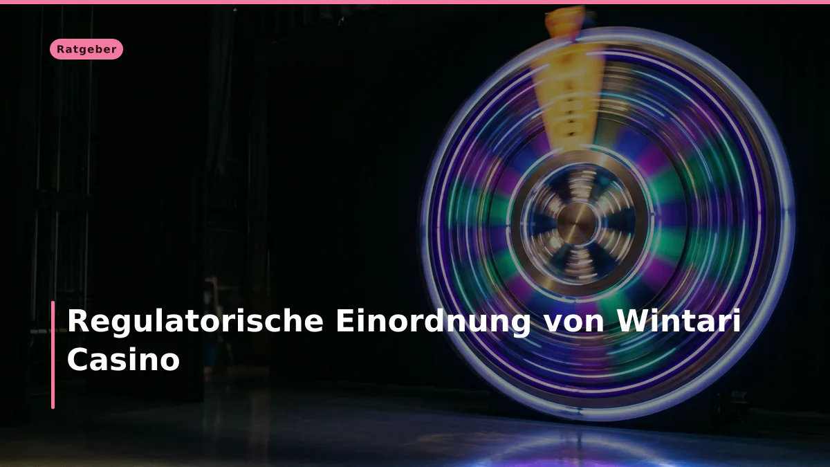 Regulatorische Einordnung von Wintari Casino