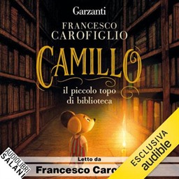 Francesco Carofiglio – Camillo il piccolo topo di biblioteca (2026) (mp3 – 128 kbps)