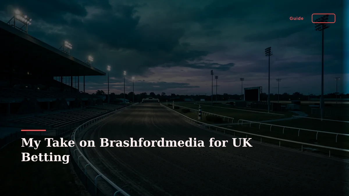 My Take on Brashfordmedia for UK Betting