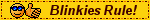 blinkies rule