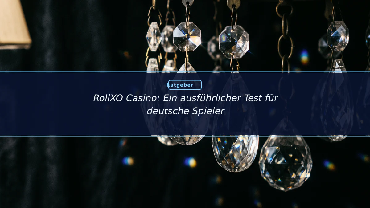 RollXO Casino: Ein ausführlicher Test für deutsche Spieler