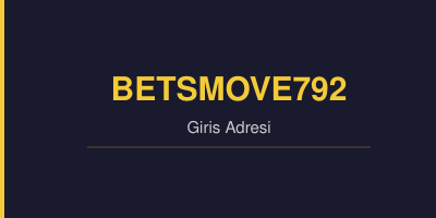 Betsmove792 gorsel.jpg