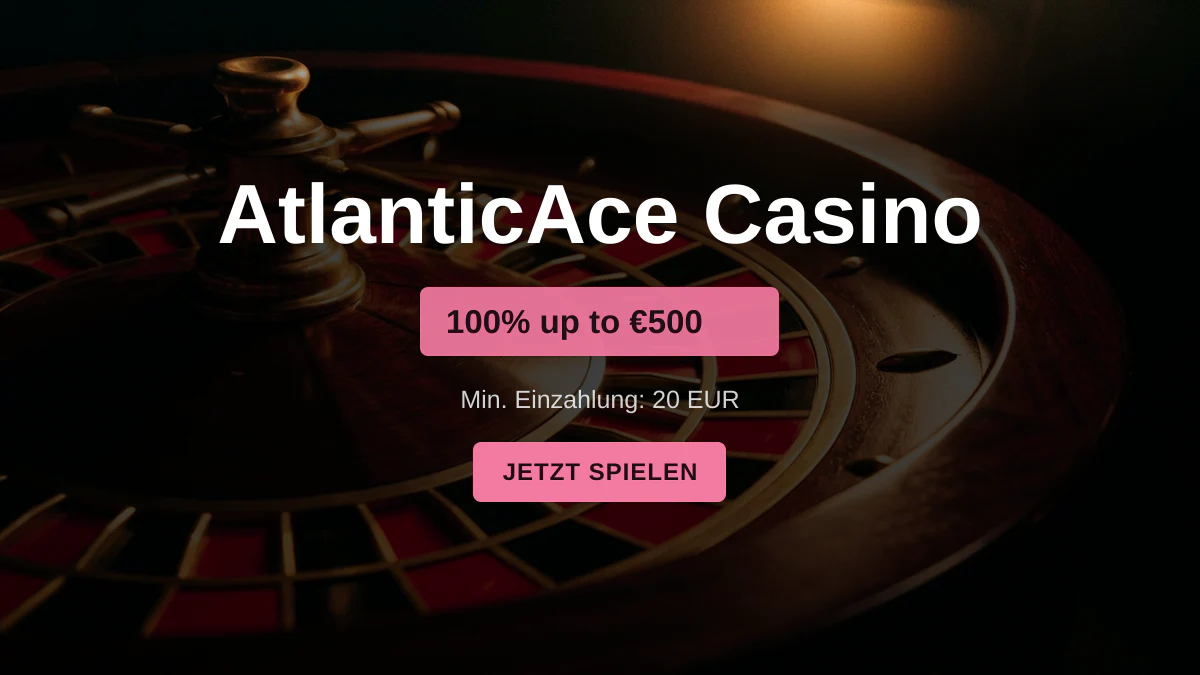 AtlanticAce Casino &mdash; Willkommensbonus 100% up to &euro;500 + 200 FS, Zahlungen: Visa, Mastercard, Skrill, Neteller, Sofort