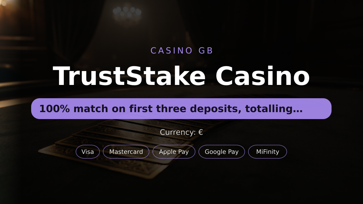 TrustStake Casino — welcome bonus 100% match on first three deposits, totalling + 300 FS, payments: Visa, Mastercard, Apple Pay, Google Pay, MiFinity