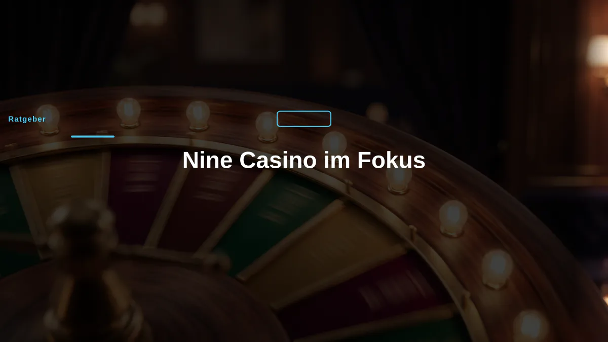 Nine Casino im Fokus