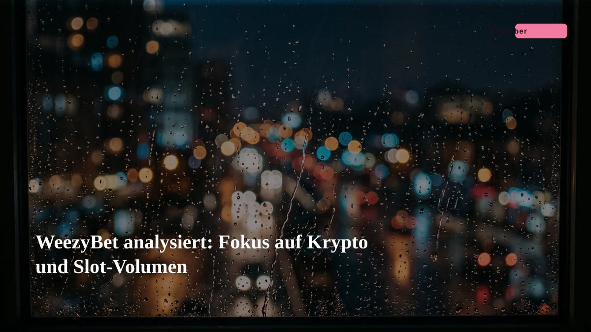 WeezyBet analysiert: Fokus auf Krypto und Slot-Volumen