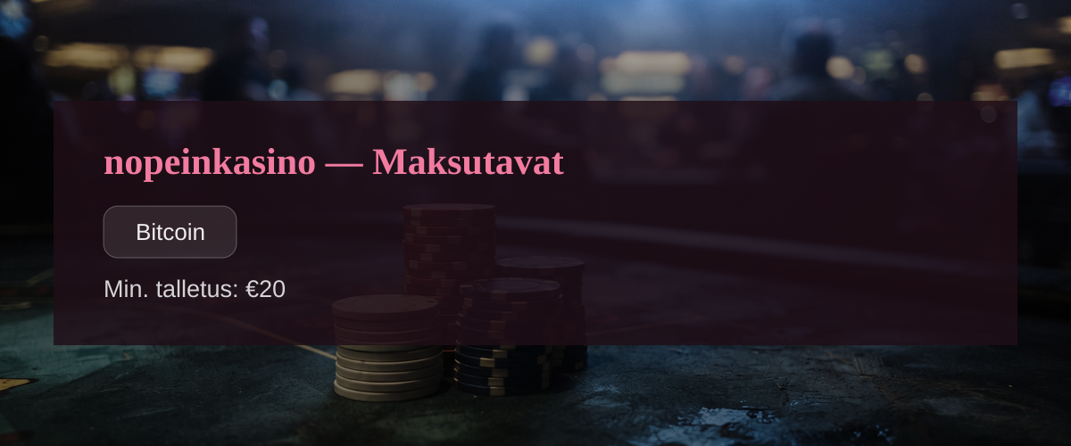 nopeinkasino — Maksutavat: Bitcoin nopeinkasino — Maksutavat: Bitcoin