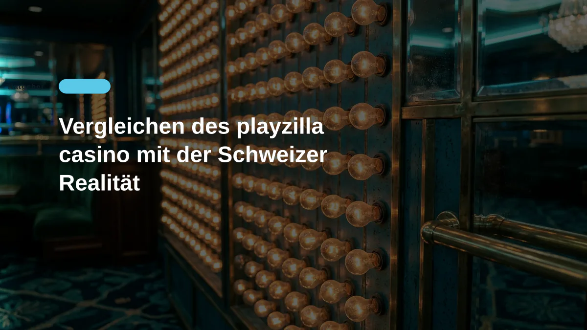 Vergleichen des playzilla casino mit der Schweizer Realität