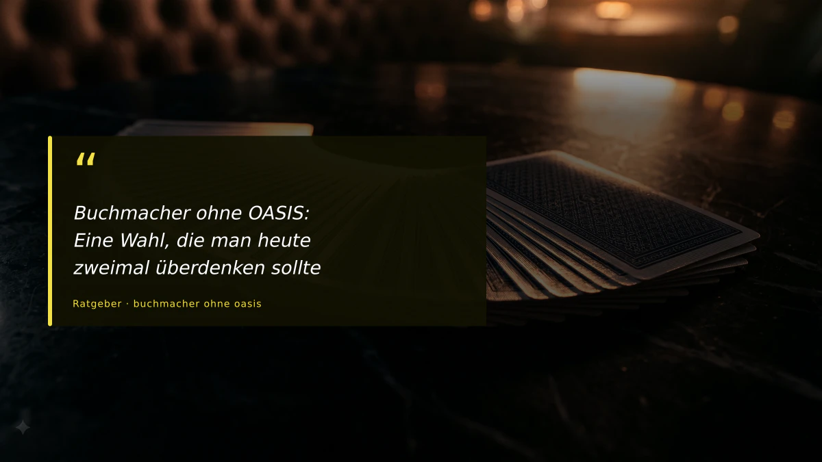 Buchmacher ohne OASIS: Eine Wahl, die man heute zweimal überdenken sollte