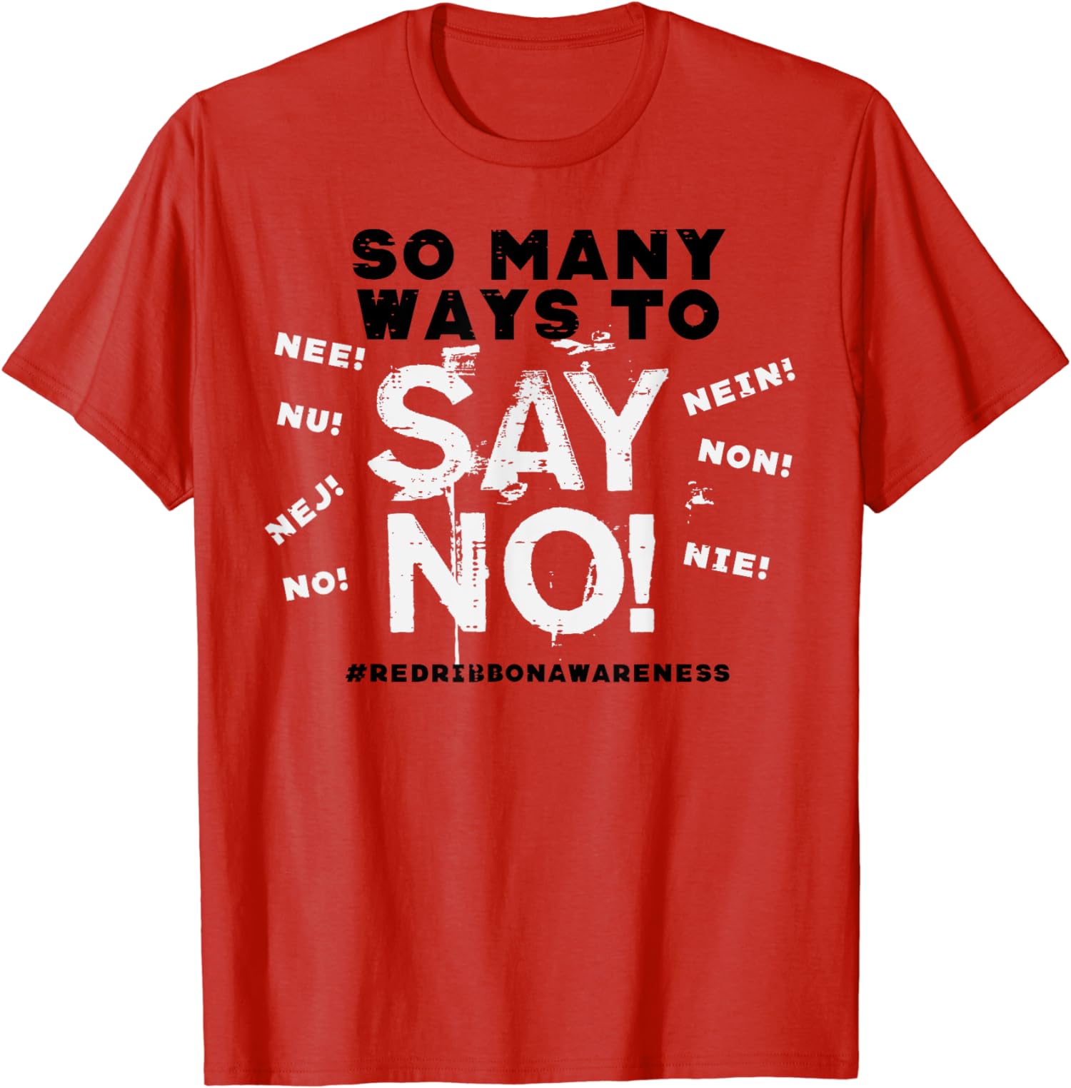 Many Ways To Say No Red Ribbon Awareness Week Unisex T-Shirt