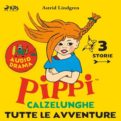 Astrid Lindgren - Pippi Calzelunghe - Tutte le avventure꞉ Pippi Calzelunghe (2026) (mp3 - 128 kbps)