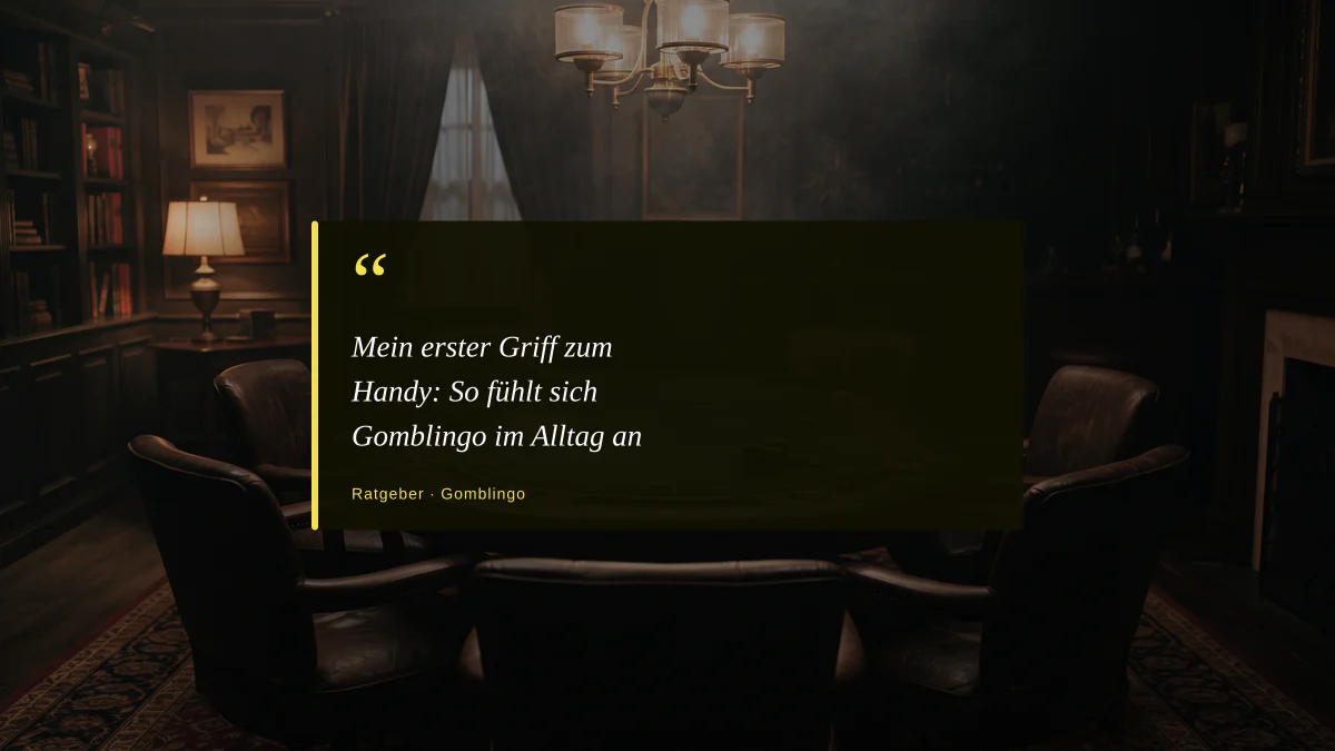 Mein erster Griff zum Handy: So fühlt sich Gomblingo im Alltag an