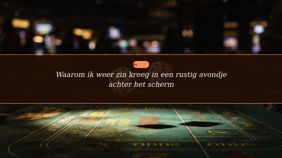 Waarom ik weer zin kreeg in een rustig avondje achter het scherm