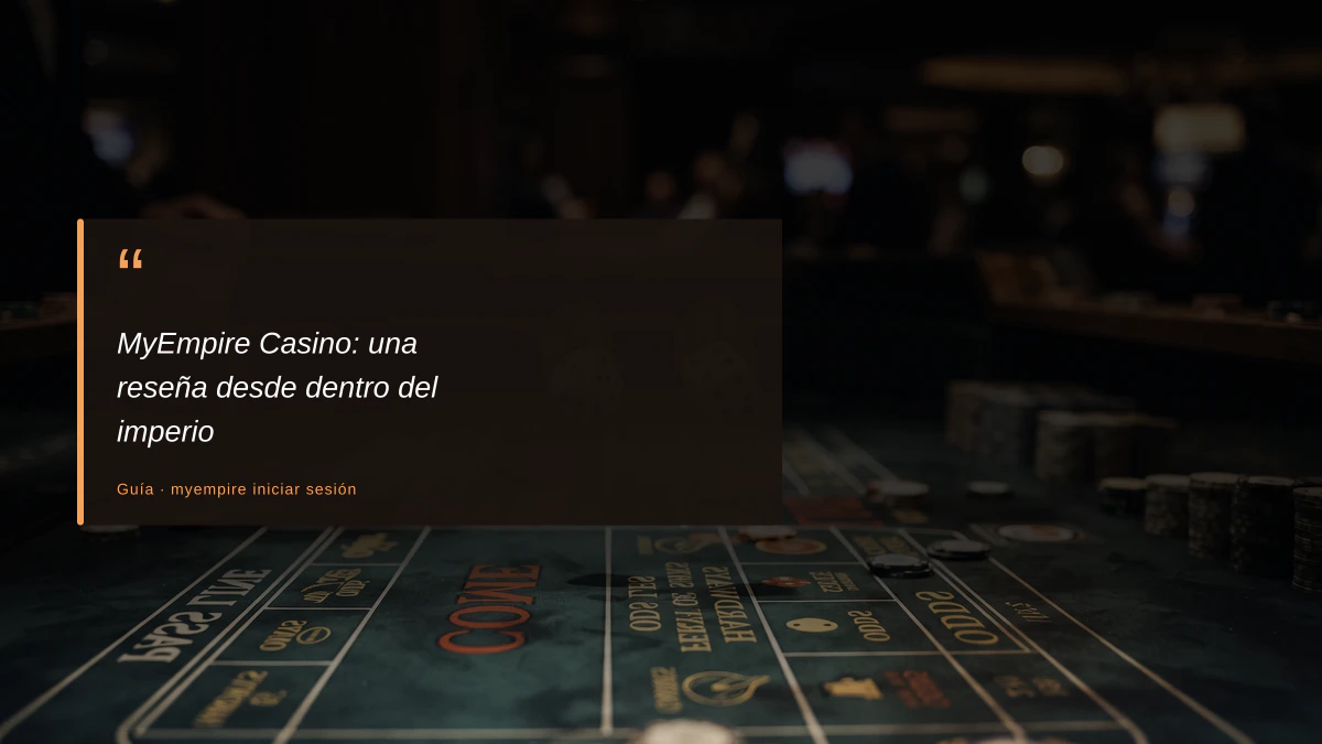 MyEmpire Casino: una reseƱa desde dentro del imperio