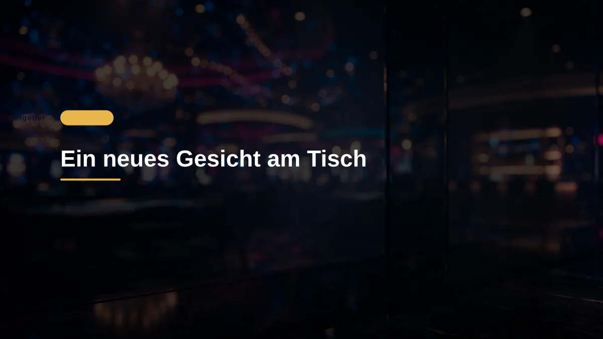 Ein neues Gesicht am Tisch