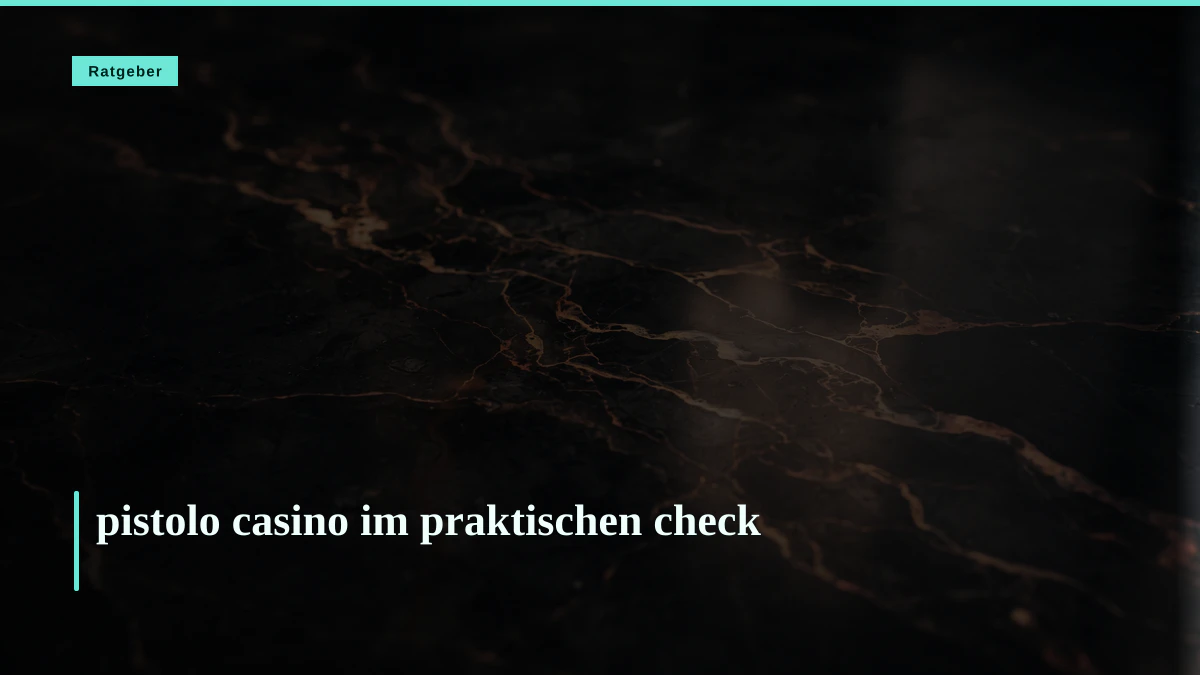 pistolo casino im praktischen check