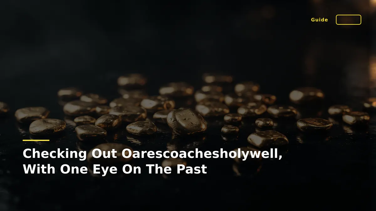 Checking Out Oarescoachesholywell, With One Eye On The Past