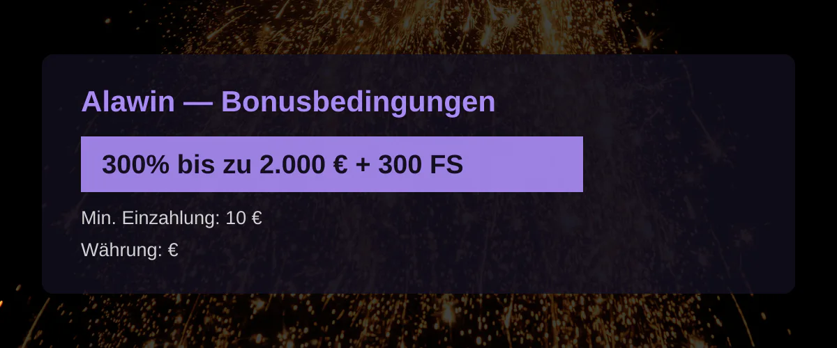 Alawin — Bonusbedingungen: 300% bis zu 2.000 € + 300 FS