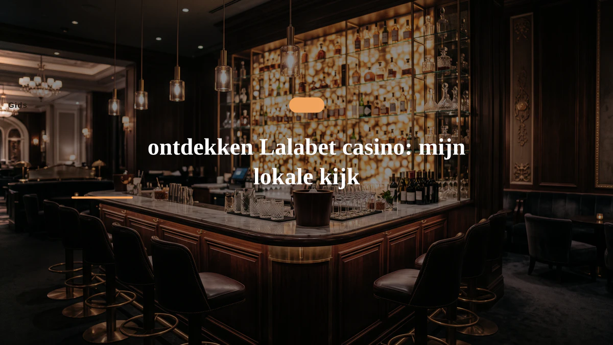 ontdekken Lalabet casino: mijn lokale kijk