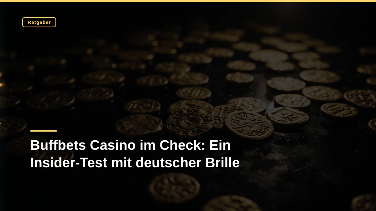 Buffbets Casino im Check: Ein Insider-Test mit deutscher Brille