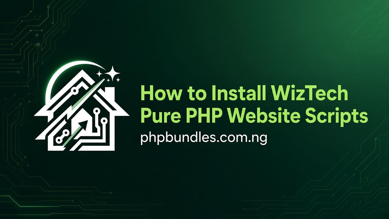 How to Install WizTech Pure PHP Website Scripts
