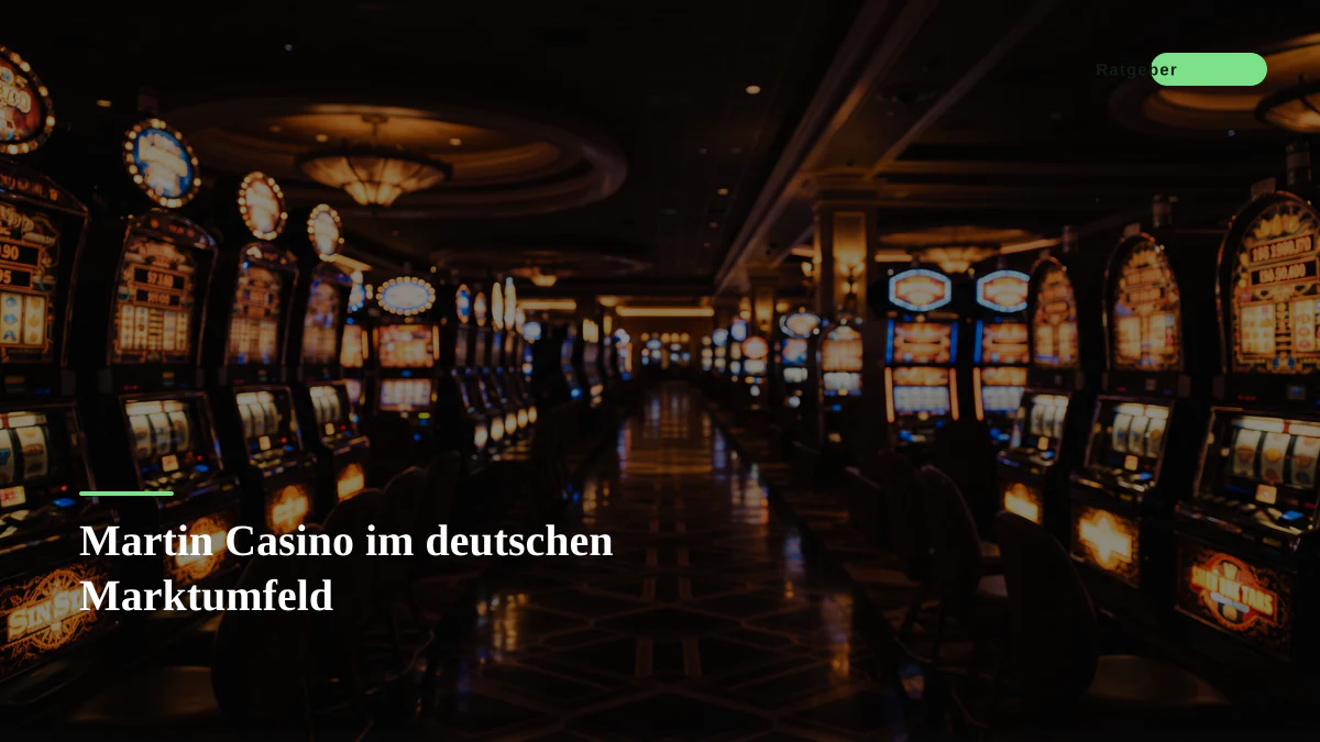Martin Casino im deutschen Marktumfeld