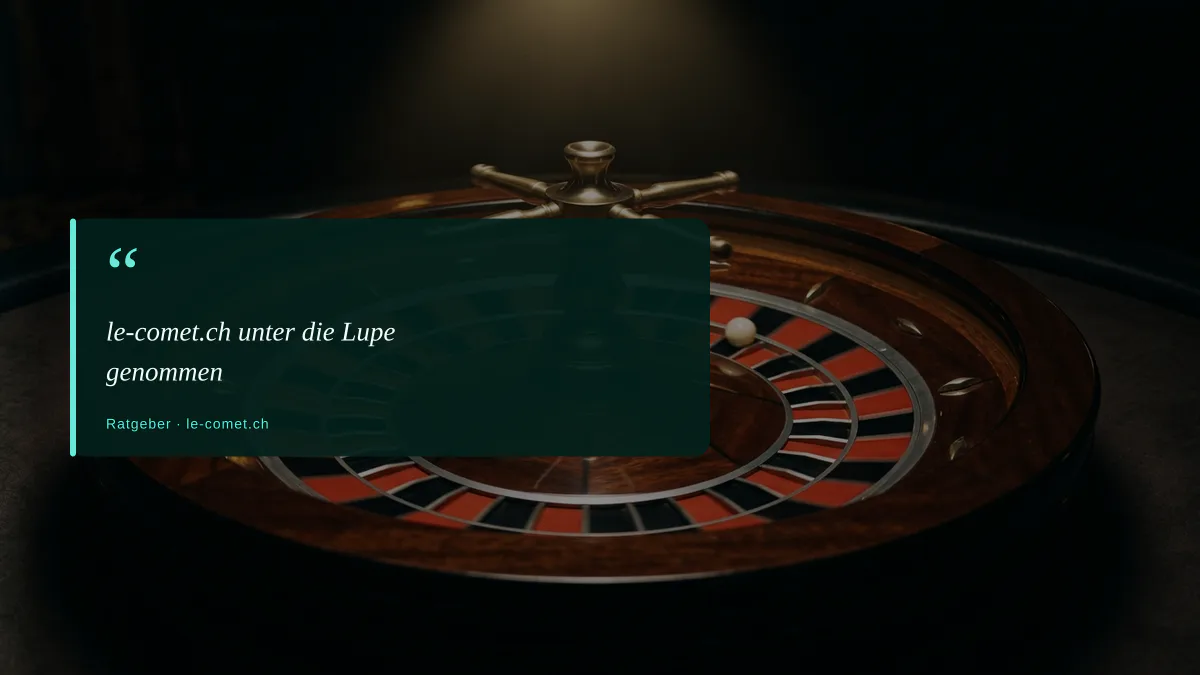 le-comet.ch unter die Lupe genommen