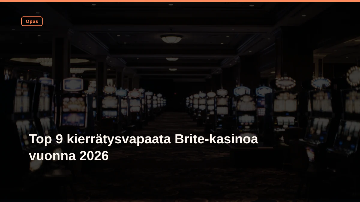 Top 9 kierrätysvapaata Brite-kasinoa vuonna 2026