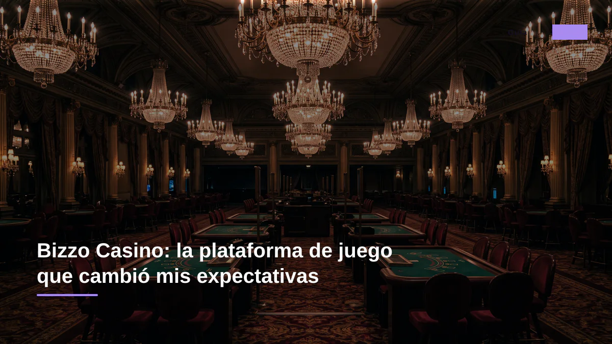 Bizzo Casino: la plataforma de juego que cambió mis expectativas