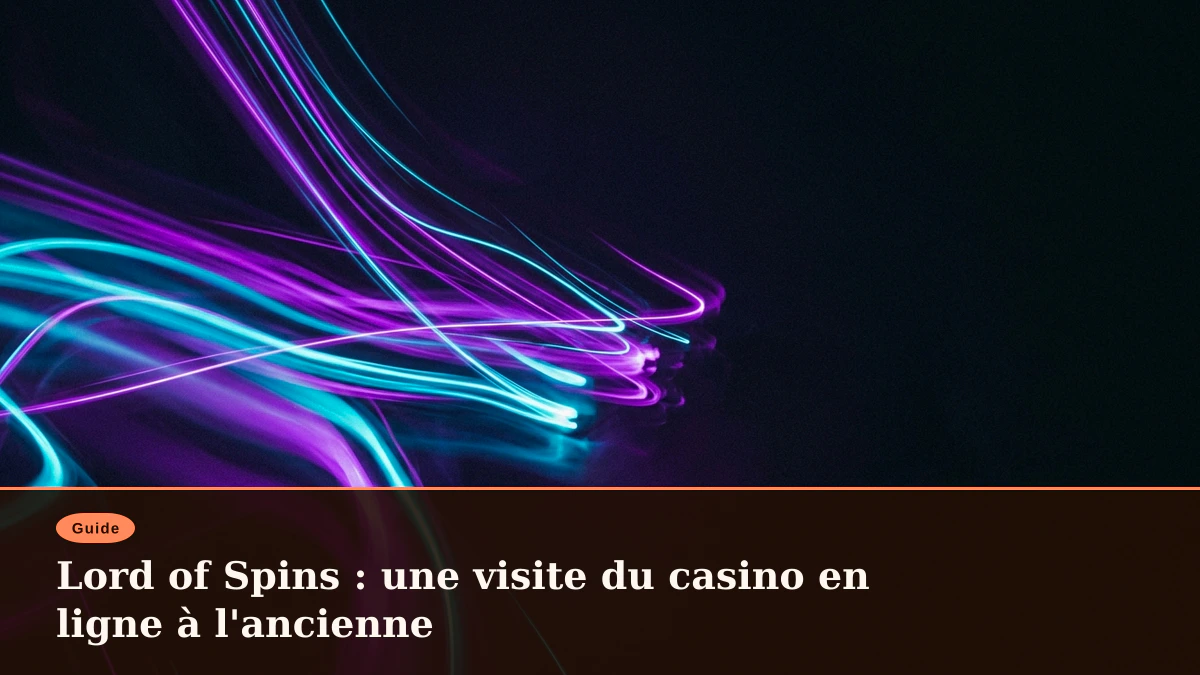 Lord of Spins : une visite du casino en ligne à l'ancienne