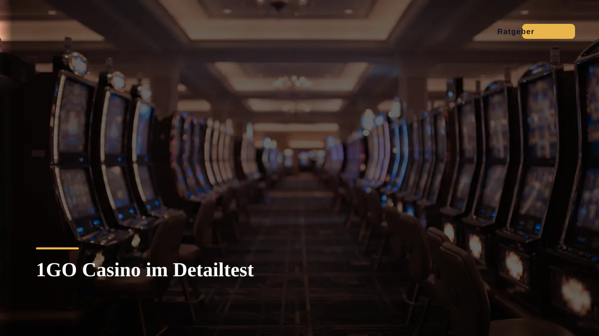 1GO Casino im Detailtest