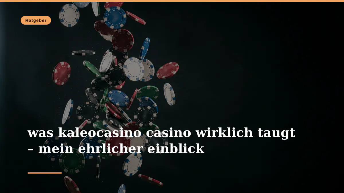 was kaleocasino casino wirklich taugt – mein ehrlicher einblick