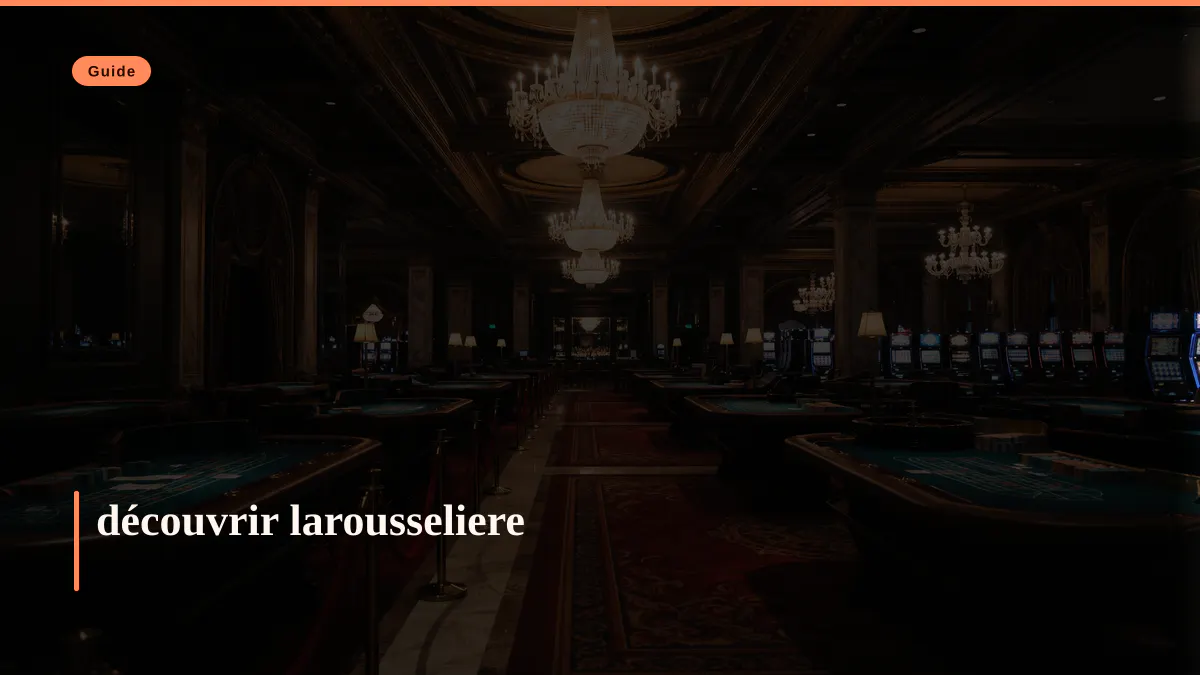 découvrir larousseliere