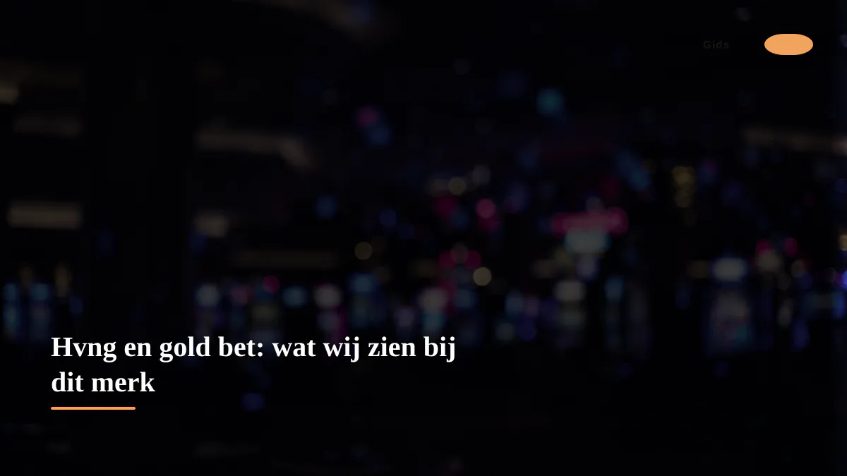 Hvng en gold bet: wat wij zien bij dit merk