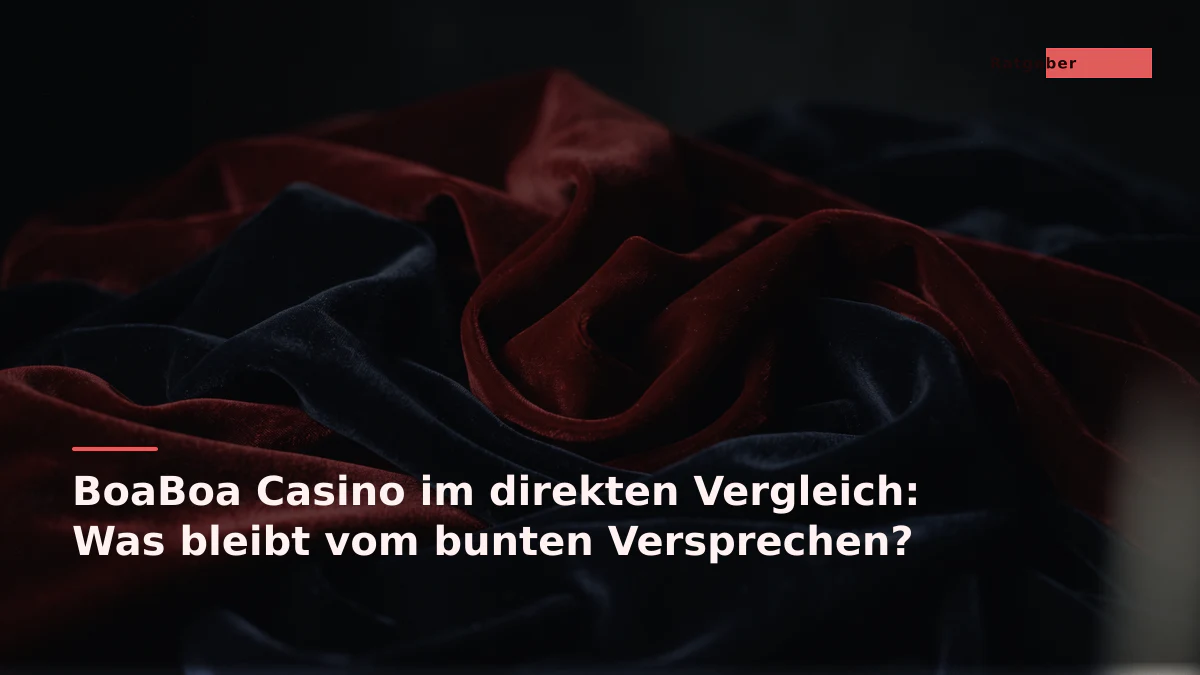 BoaBoa Casino im direkten Vergleich: Was bleibt vom bunten Versprechen?