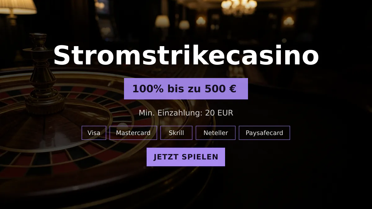 Stromstrikecasino — Willkommensbonus 100% bis zu 500 € + 200 FS, Zahlungen: Visa, Mastercard, Skrill, Neteller, Paysafecard