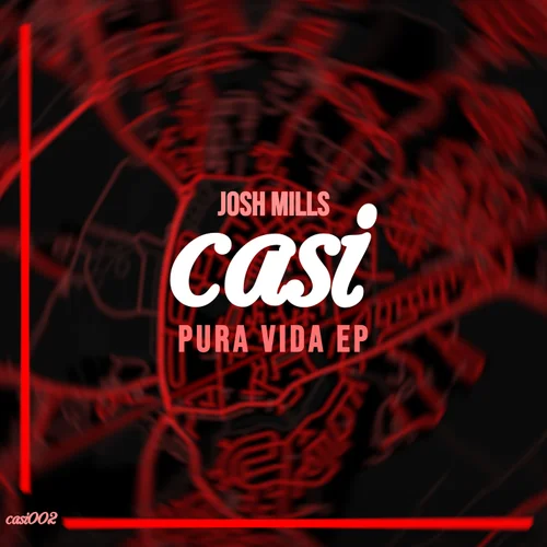 Josh Mills – Pura Vida EP [CASI002E]