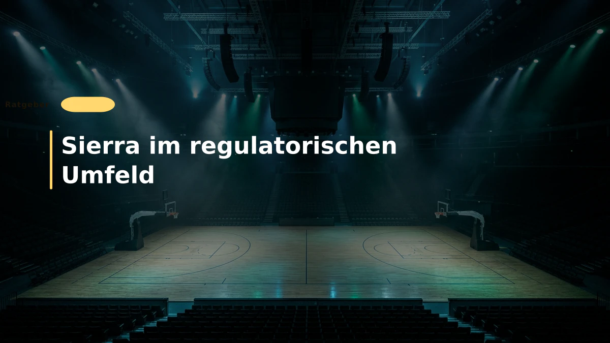 Sierra im regulatorischen Umfeld
