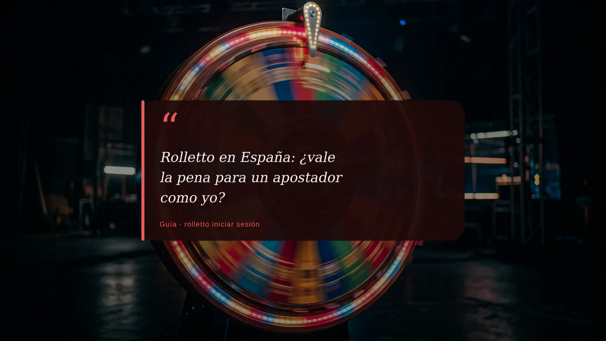 Rolletto en España: ¿vale la pena para un apostador como yo?