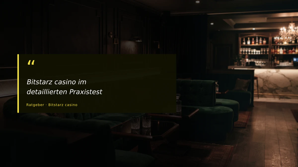 Bitstarz casino im detaillierten Praxistest