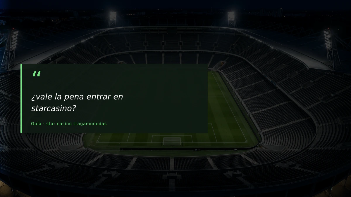 ¿vale la pena entrar en starcasino?