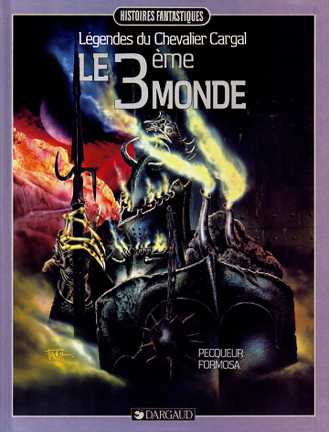 Légendes du chevalier Cargal - Tome 03 - Le 3ème Monde