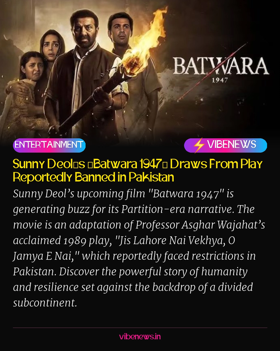 Sunny Deol’s ‘Batwara 1947’ Draws From Play Reportedly Banned in Pakistan