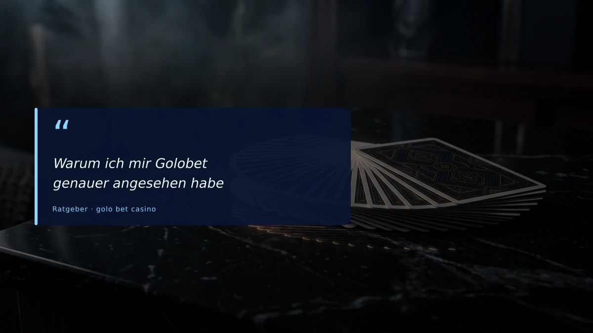 Warum ich mir Golobet genauer angesehen habe