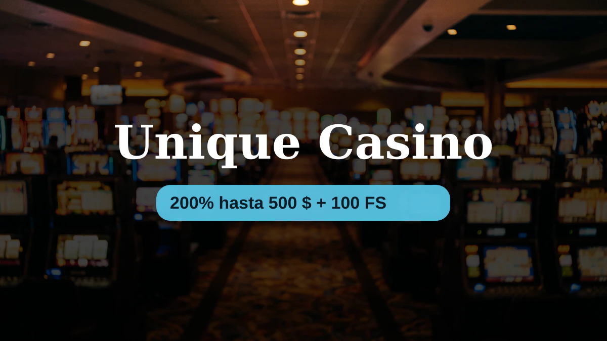 Unique Casino — bono de bienvenida 200% hasta 500 $ + 100 FS, pagos: Visa, Mastercard, Bizum, Neosurf, ecoPayz