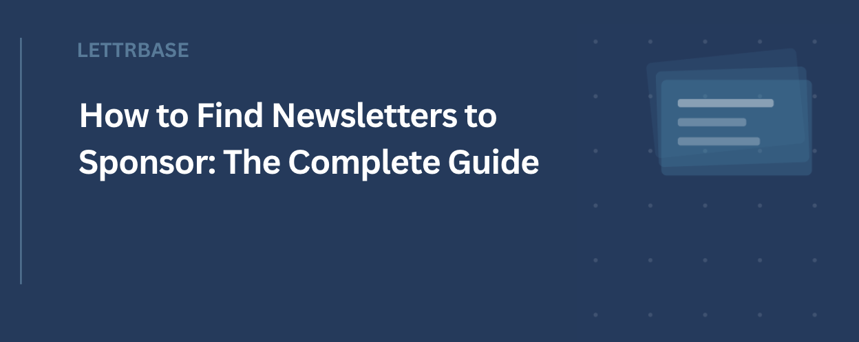 How to Find Newsletters to Sponsor: The Complete Guide