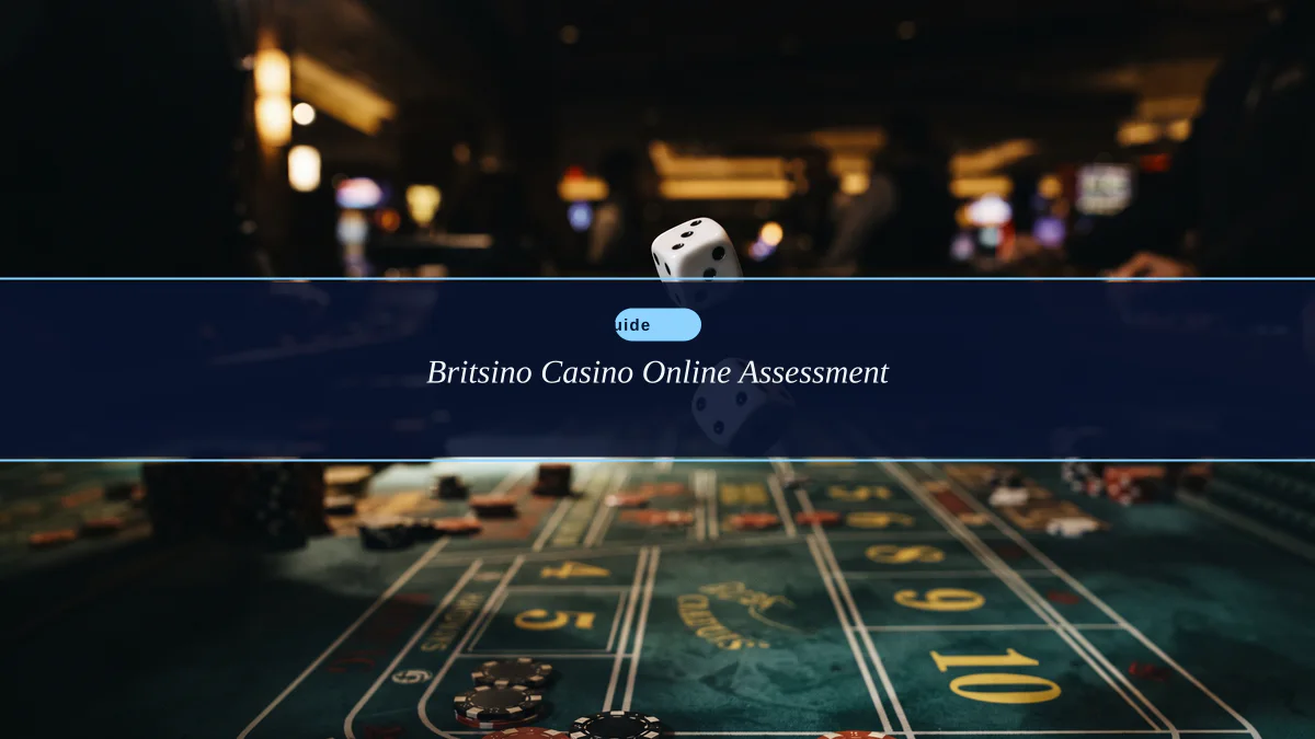Britsino Casino Online Assessment