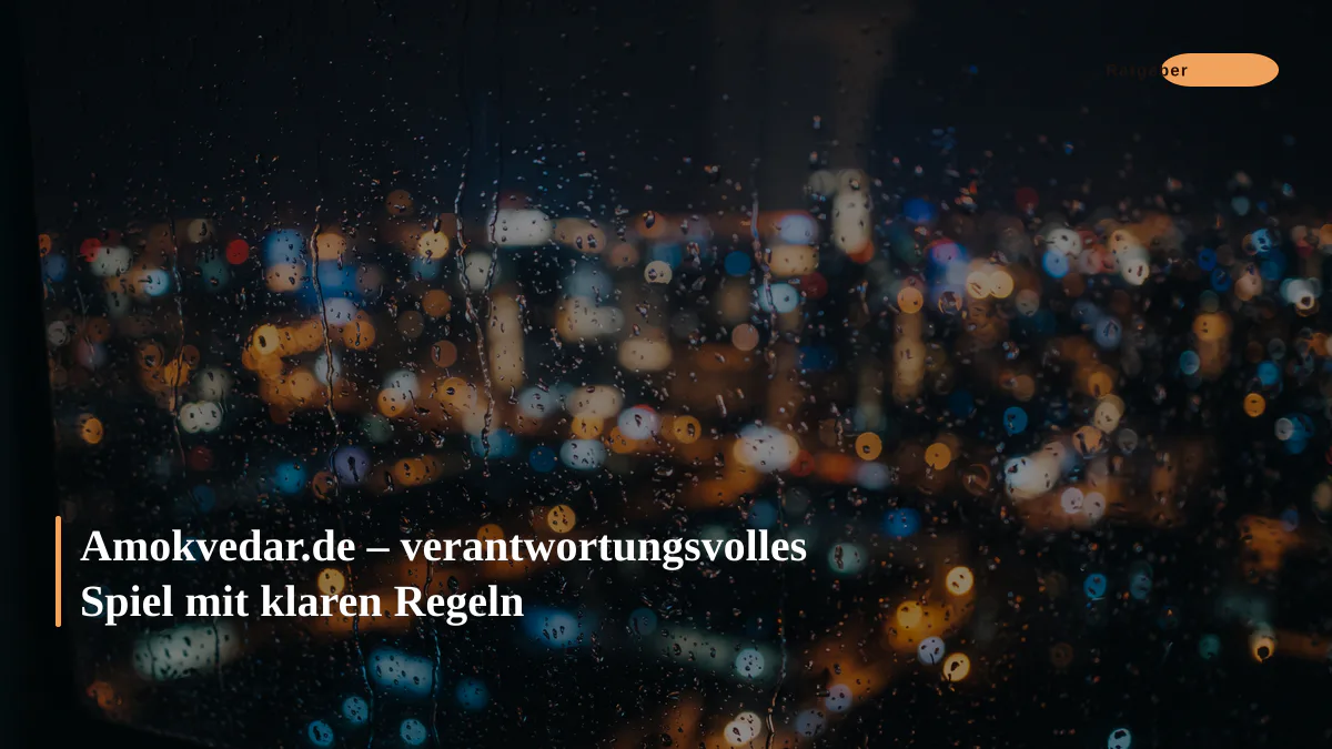 Amokvedar.de – verantwortungsvolles Spiel mit klaren Regeln